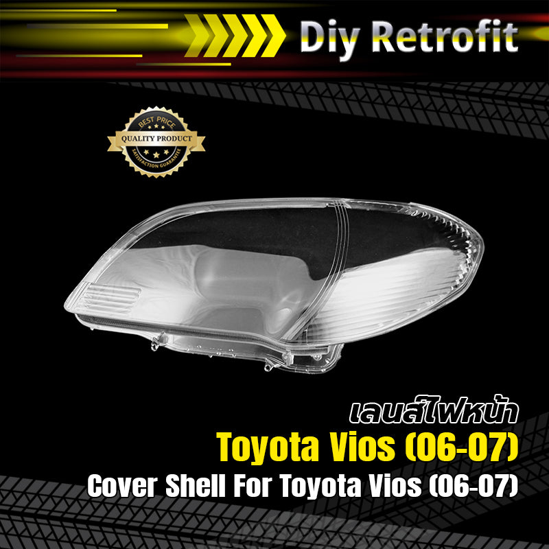 Cover Shell For Toyota Vios (06-07) เลนส์ไฟหน้า Toyota Vios (06-07)