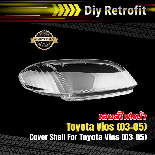 Cover Shell For Toyota Vios (03-05) เลนส์ไฟหน้า Toyota Vios (03-05)