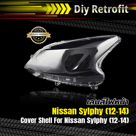 Cover Shell For Nissan Sylphy (12-14) เลนส์ไฟหน้า Nissan Sylphy (12-14)