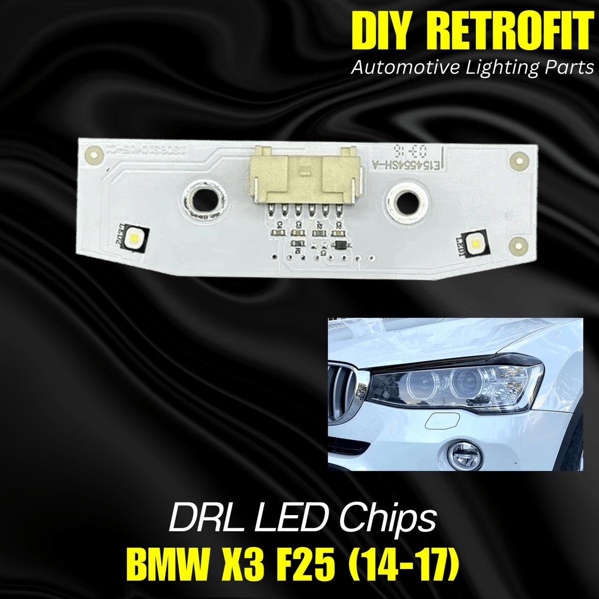 DRL LED Chip for BMW X3 F25 F26 (14-17) – Diy Retrofit