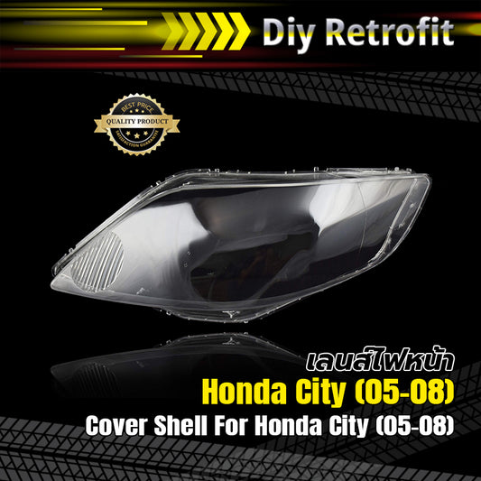 Cover Shell For Honda City (05-08) เลนส์ไฟหน้า Honda City (05-08)
